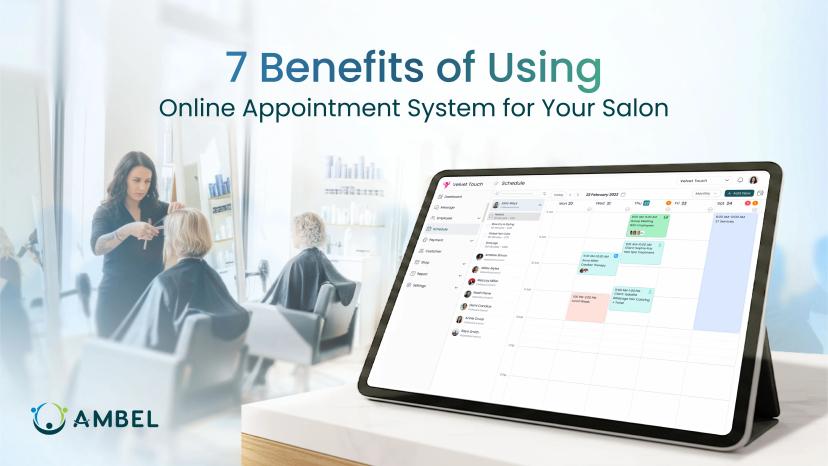 7 Benefits of Using an Online Appointment System for Your Salon
